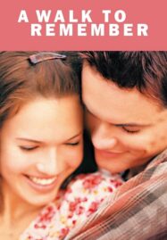 A Walk to Remember (2002) ก้าวสู่ฝัน วันหัวใจพบรัก