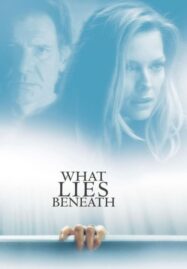 What Lies Beneath (2000) ว็อท ไลส์ บีนีธ ซ่อนอะไรใต้ความหลอน