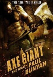 Axe Giant : The Wrath of Paul Bunyan (2013) ไอ้ขวานยักษ์สับนรก