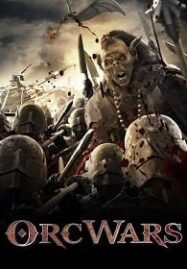Orc Wars (2013) สงครามออร์คพันธุ์โหด