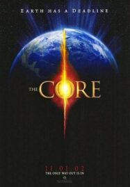 The Core (2003) ผ่านรกใจกลางโลก