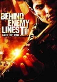 Behind Enemy Lines 2 : Axis of Evil (2006) บีไฮด์ เอนิมี ไลน์ 2 ฝ่าตายปฏิบัติการท้านรก