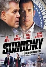 Suddenly (2013) โค่นแผนดับประธานาธิบดี