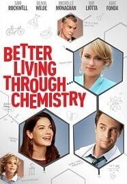 Better Living Through Chemistry (2014) คู่กิ๊กเคมีลงล็อค