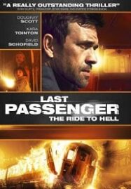 Last Passenger (2013) โคตรด่วนขบวนตาย