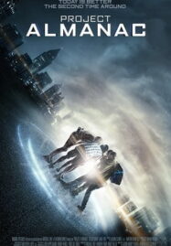 Project Almanac (2014) กล้า ซ่าส์ ท้าเวลา