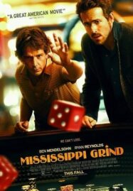 Mississippi Grind (2015) เกมเย้ยเซียน