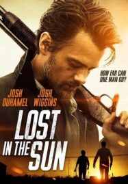 Lost in the Sun (2015) เพื่อนแท้บนทางเถื่อน