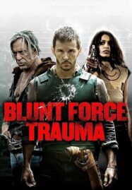 Blunt Force Trauma (2015) เกมดุดวลดิบ