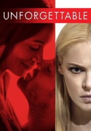 Unforgettable (2017) อันฟอร์เก็ทเทเบิล