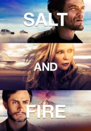 Salt and Fire (2016) เผ่าหายนะ มหาวิบัติถล่มโลก
