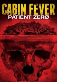 Cabin Fever 3 Patient Zero (2014) ต้นตำรับ เชื้อพันธุ์นรก ภาค 3