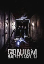 Gonjiam : Haunted Asylum (2018) กอนเจียม สถานผีดุ