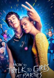 How to talk to girls at parties (2017) รักพังก์หลุดโลก