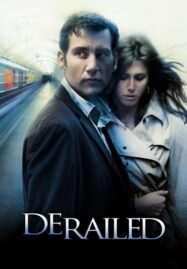 Derailed (2005) ปมพิศวาสรักลวงโลก