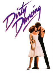 Dirty Dancing (1987) เดอร์ตี้ แดนซ์ซิ่ง