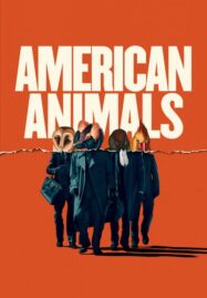 American Animals (2018) รวมกันปล้น อย่าให้ใครจับได้