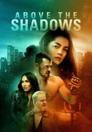 Above the Shadows (2019) จะรักไหม…หากฉันไร้ตัวตน