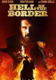 Hell on the Border (2019)