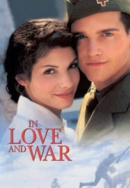 In Love and War (1996) รักนี้ไม่มีวันลืม