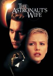 The Astronaut’s Wife (1999) สัมผัสอันตราย สายพันธุ์นอกโลก