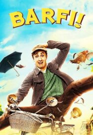 Barfi (2012) ยิ้มไว้ ตราบที่หัวใจยังมีรัก