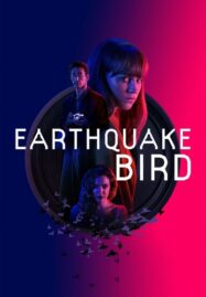 Earthquake Bird (2019) รอยปริศนาในลางร้าย