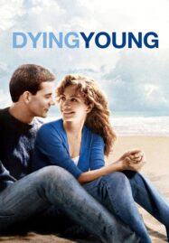 Dying Young (1991) หากหัวใจจะไม่บานฉ่ำ