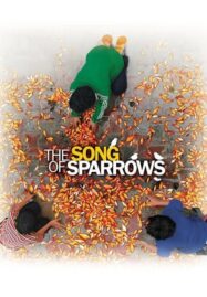 The Song of Sparrows (Avaze gonjeshk-ha) (2008)