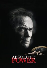 Absolute Power (1997) แผนลับ โค่นประธานาธิบดี