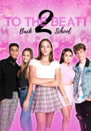 To the Beat!: Back 2 School (2020)