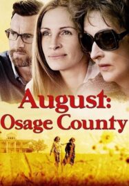 August : Osage County (2013) ออกัส: โอเซจเคาน์ตี้