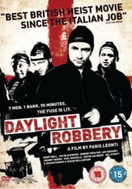 Daylight Robbery (2008) ข้าเกิดมาปล้น