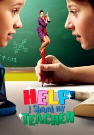 Help, I Shrunk My Teacher (2015)