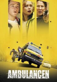 Ambulance (Ambulance) (2005) อมบูแลนซ์ เหยียบกระฉูด