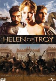 Helen of Troy (2003) เฮเลน โฉมงามแห่งกรุงทรอย