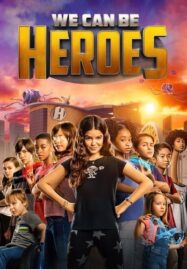 We Can Be Heroes (2020) รวมพลังเด็กพันธุ์แกร่ง