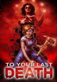 To Your Last Death (2019)