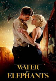 Water For Elephants (2011) มายา รัก ละครสัตว์