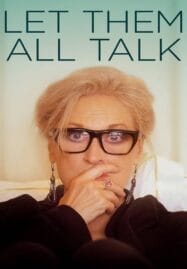 Let Them All Talk (2020) สนทนาภาษาชีวิต