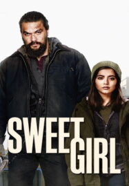 Sweet Girl (2021) สวีทเกิร์ล