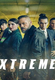 Xtreme (Xtremo) (2021) เอ็กซ์ตรีม