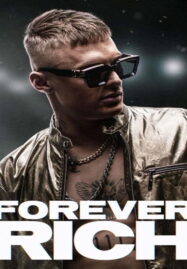 Forever Rich (2021) ฟอร์เอเวอร์ ริช