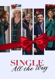 Single All the Way (2021) ซิงเกิ้ล ออล เดอะ เวย์