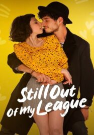 Still Out of My League (2021) รักสุดเอื้อม 2