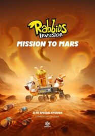 Rabbids Invasion (2022) กระต่ายซ่าพาโลกป่วน ภารกิจสู่ดาวอังคาร