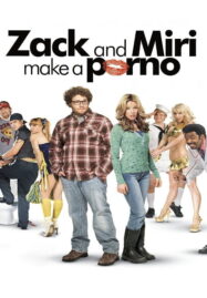 Zack and Miri Make a Porno (2008) เซ็ค และ มิริ คู่ซี้จูนรักไม่มีกั๊ก