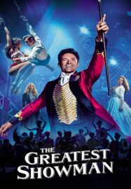 The Greatest Showman (2017) โชว์แมนบันลือโลก