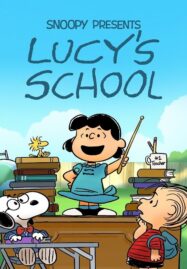 Snoopy Presents: Lucy s School (2022)