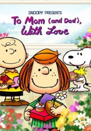 Snoopy Presents: To Mom (and Dad) with Love (2022)